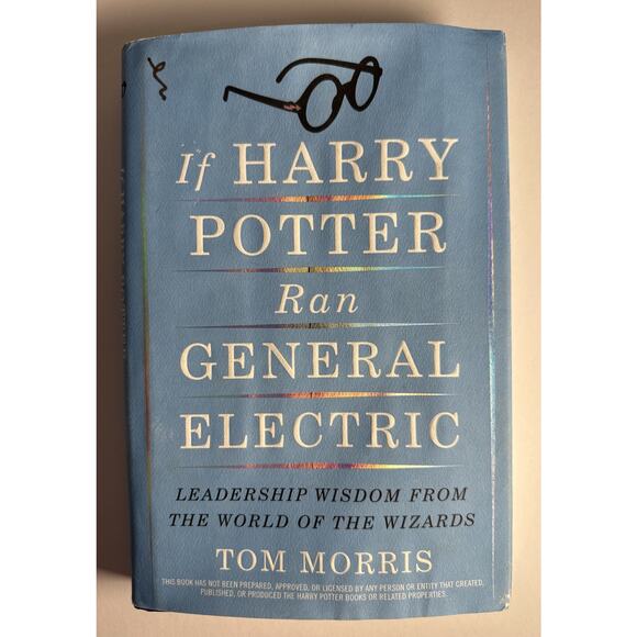 If Harry Potter Ran General Electric : Leadership Wisdom from the World of... - Picture 1 of 10